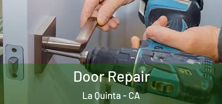  Door Repair La Quinta - CA