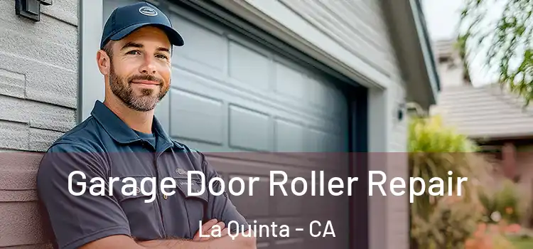  Garage Door Roller Repair La Quinta - CA