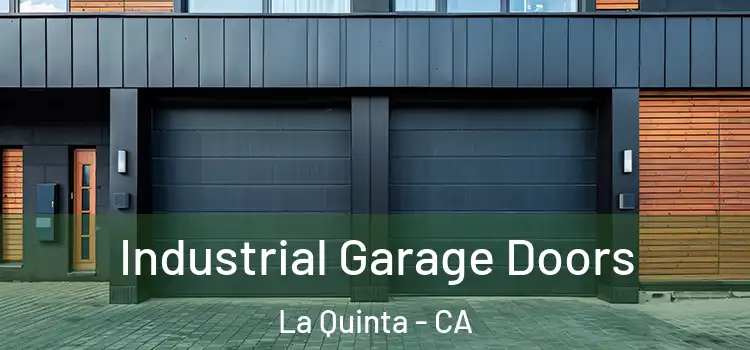  Industrial Garage Doors La Quinta - CA