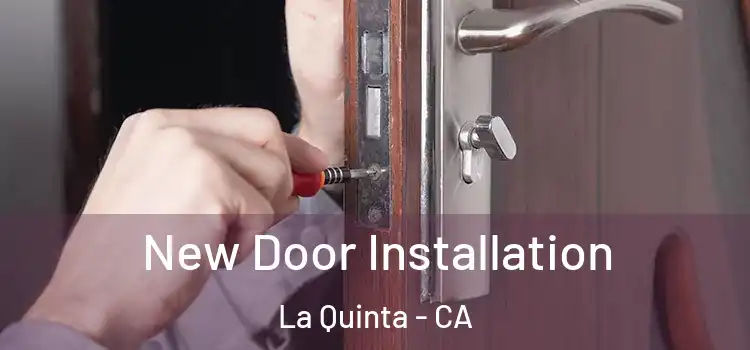  New Door Installation La Quinta - CA