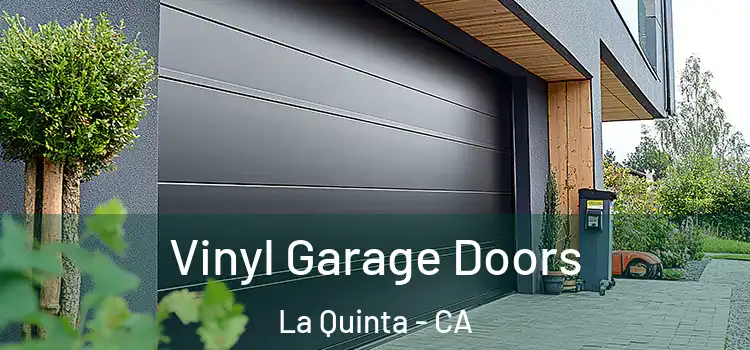  Vinyl Garage Doors La Quinta - CA